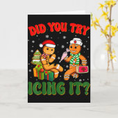 Funny Christmas Nurse Did You Try Icing It_ Ginger Kaart (Gele Bloem)