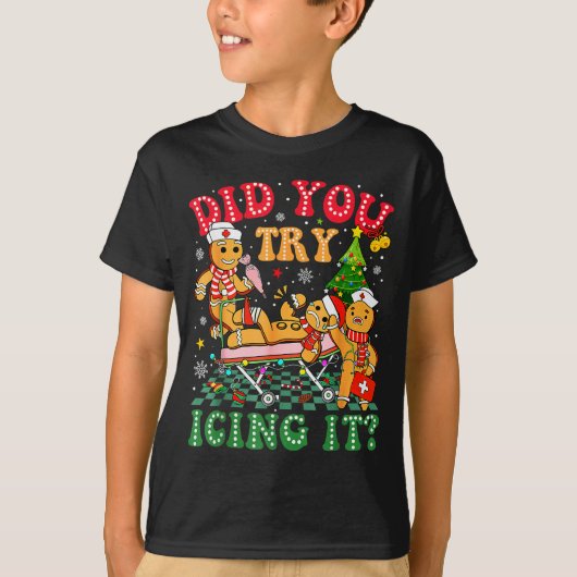 Funny Christmas Nurse Did You Try Icing It_ Ginger T-shirt (Voorkant)