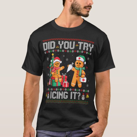 Funny Christmas Nurse Did You Try Icing It_ Ginger T-shirt (Voorkant)