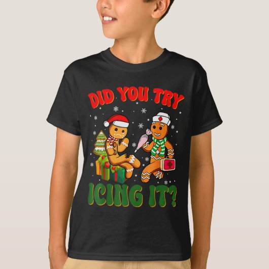 Funny Christmas Nurse Did You Try Icing It_ Ginger T-shirt (Voorkant)