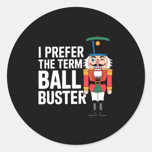 Funny Christmas Nutcracker- Ball Buster Funny Mens Ronde Sticker (Voorkant)