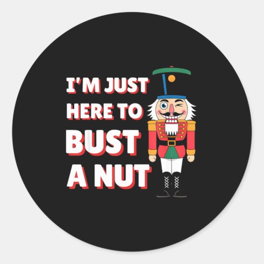 Funny Christmas Nutcracker- Bust A Nut Funny Mens Ronde Sticker (Voorkant)