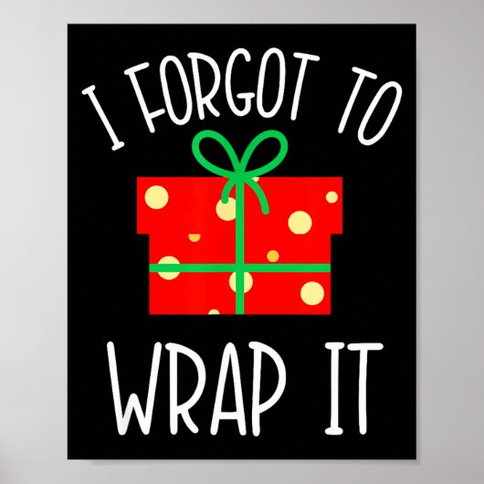 Funny Christmas Pregnancy Announcement I Forgot To Poster (Voorkant)