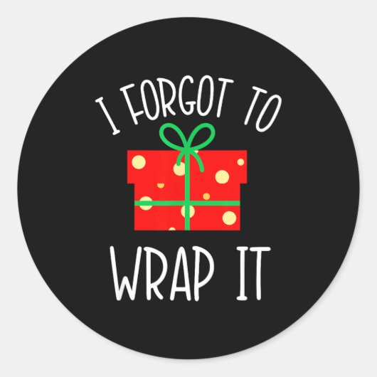 Funny Christmas Pregnancy Announcement I Forgot To Ronde Sticker (Voorkant)