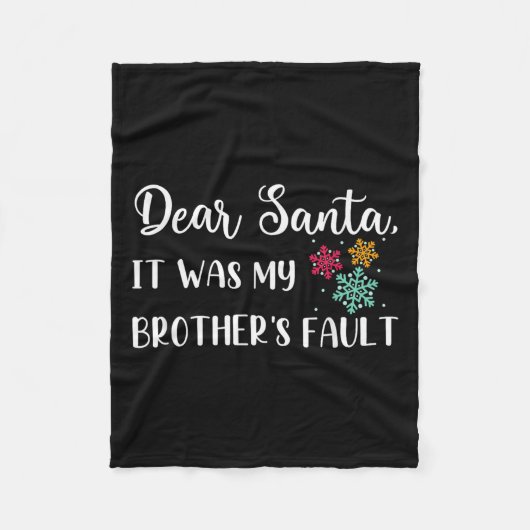 Funny Christmas Quote Dear Santa It Was My Brother Fleece Deken (Voorkant)