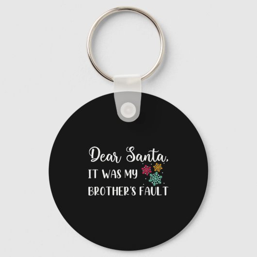 Funny Christmas Quote Dear Santa It Was My Brother Sleutelhanger (Voorkant)