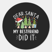 Funny Christmas Quote Saying Dear Santa My Friend  Ronde Sticker (Voorkant)