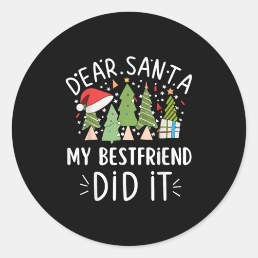 Funny Christmas Quote Saying Dear Santa My Friend  Ronde Sticker (Voorkant)