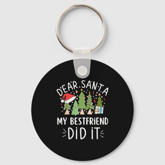Funny Christmas Quote Saying Dear Santa My Friend  Sleutelhanger (Voorkant)