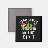 Funny Christmas Quote Sayings Dear Santa My Aunt D Magneet (Voorkant / Achterkant)