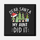 Funny Christmas Quote Sayings Dear Santa My Aunt D Magneet (Voorkant)