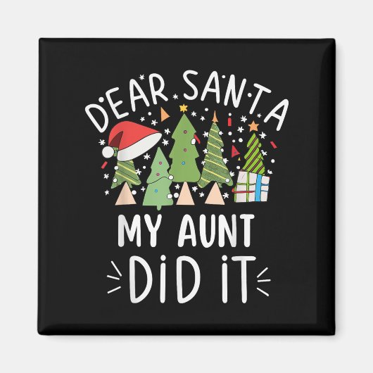 Funny Christmas Quote Sayings Dear Santa My Aunt D Magneet (Voorkant)