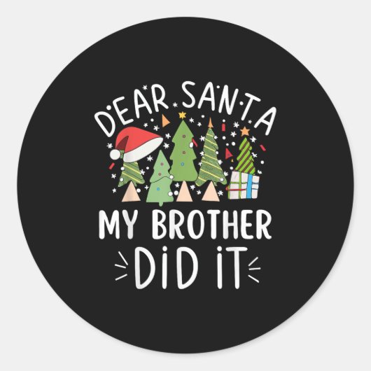 Funny Christmas Quote Sayings Dear Santa My Brothe Ronde Sticker (Voorkant)
