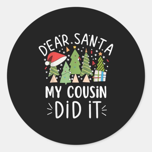 Funny Christmas Quote Sayings Dear Santa My Cousin Ronde Sticker (Voorkant)