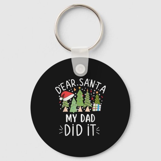 Funny Christmas Quote Sayings Dear Santa My Dad Di Sleutelhanger (Voorkant)