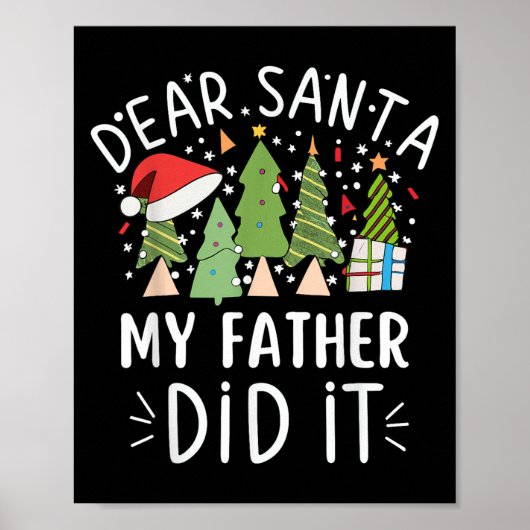 Funny Christmas Quote Sayings Dear Santa My Father Poster (Voorkant)