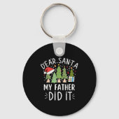 Funny Christmas Quote Sayings Dear Santa My Father Sleutelhanger (Voorkant)