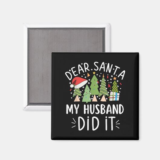 Funny Christmas Quote Sayings Dear Santa My Husban Magneet (Voorkant / Achterkant)