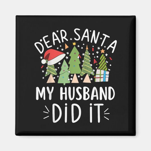 Funny Christmas Quote Sayings Dear Santa My Husban Magneet (Voorkant)