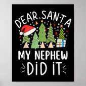 Funny Christmas Quote Sayings Dear Santa My Nephew Poster (Voorkant)