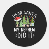 Funny Christmas Quote Sayings Dear Santa My Nephew Ronde Sticker (Voorkant)