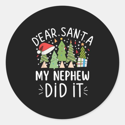 Funny Christmas Quote Sayings Dear Santa My Nephew Ronde Sticker (Voorkant)