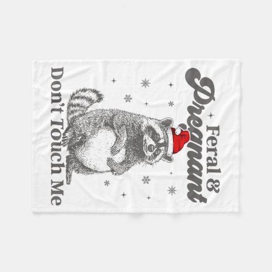 Funny Christmas Raccoon Feral And Pregnant Don't T Fleece Deken (Voorkant (Horizontaal))
