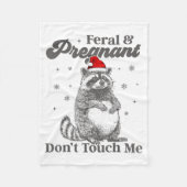 Funny Christmas Raccoon Feral And Pregnant Don't T Fleece Deken (Voorkant)