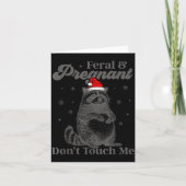 Funny Christmas Raccoon Feral And Pregnant Don't T Kaart (Voorkant)
