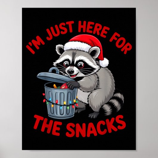Funny Christmas Raccoon Shirt I'm Just Here For Th Poster (Voorkant)