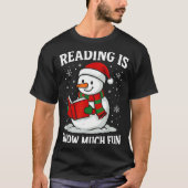 Funny Christmas Reading Is Snow Much Snowman Book T-shirt (Voorkant)