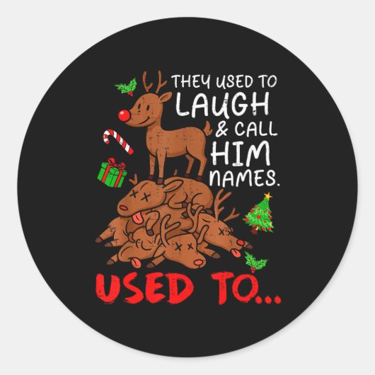 Funny Christmas Reindeer They Used To Laugh &amp;  Ronde Sticker (Voorkant)