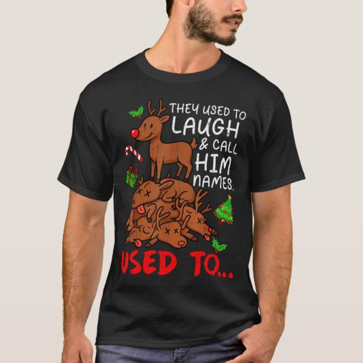 Funny Christmas Reindeer They Used To Laugh & T-shirt (Voorkant)