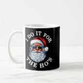 Funny Christmas Santa Claus I Do It For The Hos Cu Koffiemok (Links)