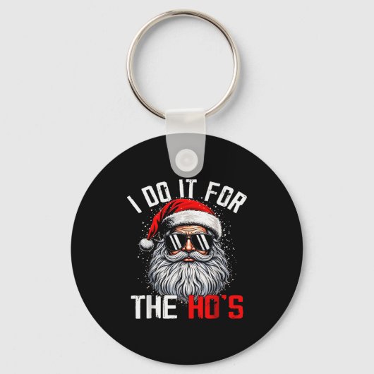 Funny Christmas Santa Claus I Do It For The Hos Cu Sleutelhanger (Voorkant)