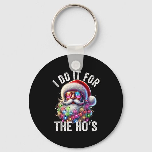 Funny Christmas Santa Claus I Do It For The Hos Cu Sleutelhanger (Voorkant)