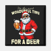 Funny Christmas Santa Drinking Beer Wonderful Time Magneet (Voorkant)