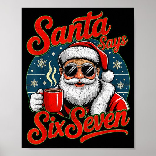 Funny Christmas Santa Says Six Seven 67 Coffee Mem Poster (Voorkant)