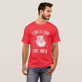 Funny Christmas Santa Tee I Do It For The Ho's T-shirt (Voorkant volledig)