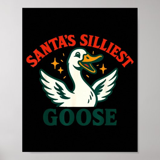 Funny Christmas Santas Silliest Goose Humor Poster (Voorkant)