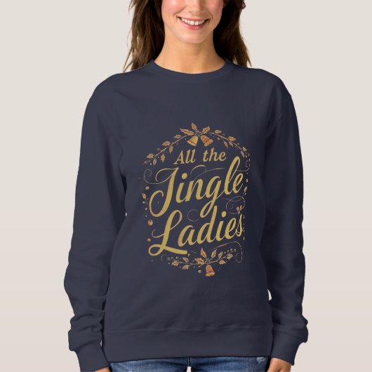 Funny Christmas Shirt – “All the Jingle Ladies” (Voorkant)