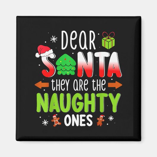 Funny Christmas Shirt Dear Santa They Are The Naug Magneet (Voorkant)