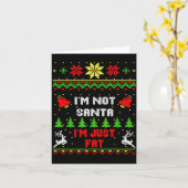 Funny Christmas Shirt. I'm Not Santa, I'm Just Fat Kaart (Gele Bloem)