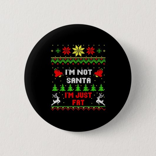 Funny Christmas Shirt. I'm Not Santa, I'm Just Fat Ronde Button 5,7 Cm (Voorkant)
