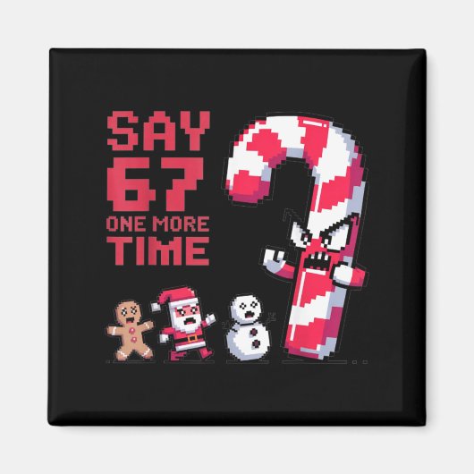 Funny Christmas Six Seven Meme Say 67 One Humor Mo Magneet (Voorkant)