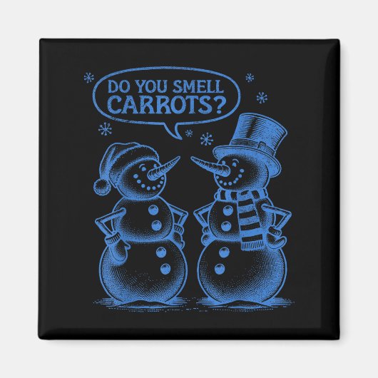 Funny Christmas Snowman Do You Smell Carrots  Magneet (Voorkant)