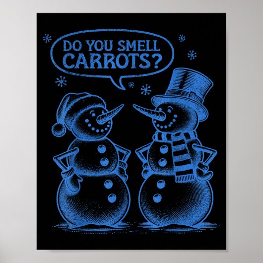 Funny Christmas Snowman Do You Smell Carrots  Poster (Voorkant)