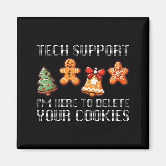 Funny Christmas Tech Suprt I'm Here To Delete Your Magneet (Voorkant)