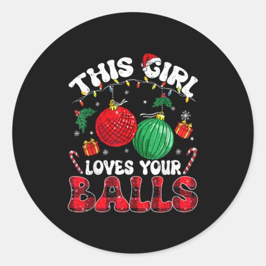 Funny Christmas This Girl Loves Your Humor Adult W Ronde Sticker (Voorkant)