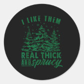 Funny Christmas Tree I Like Them Real Thick & Ronde Sticker (Voorkant)